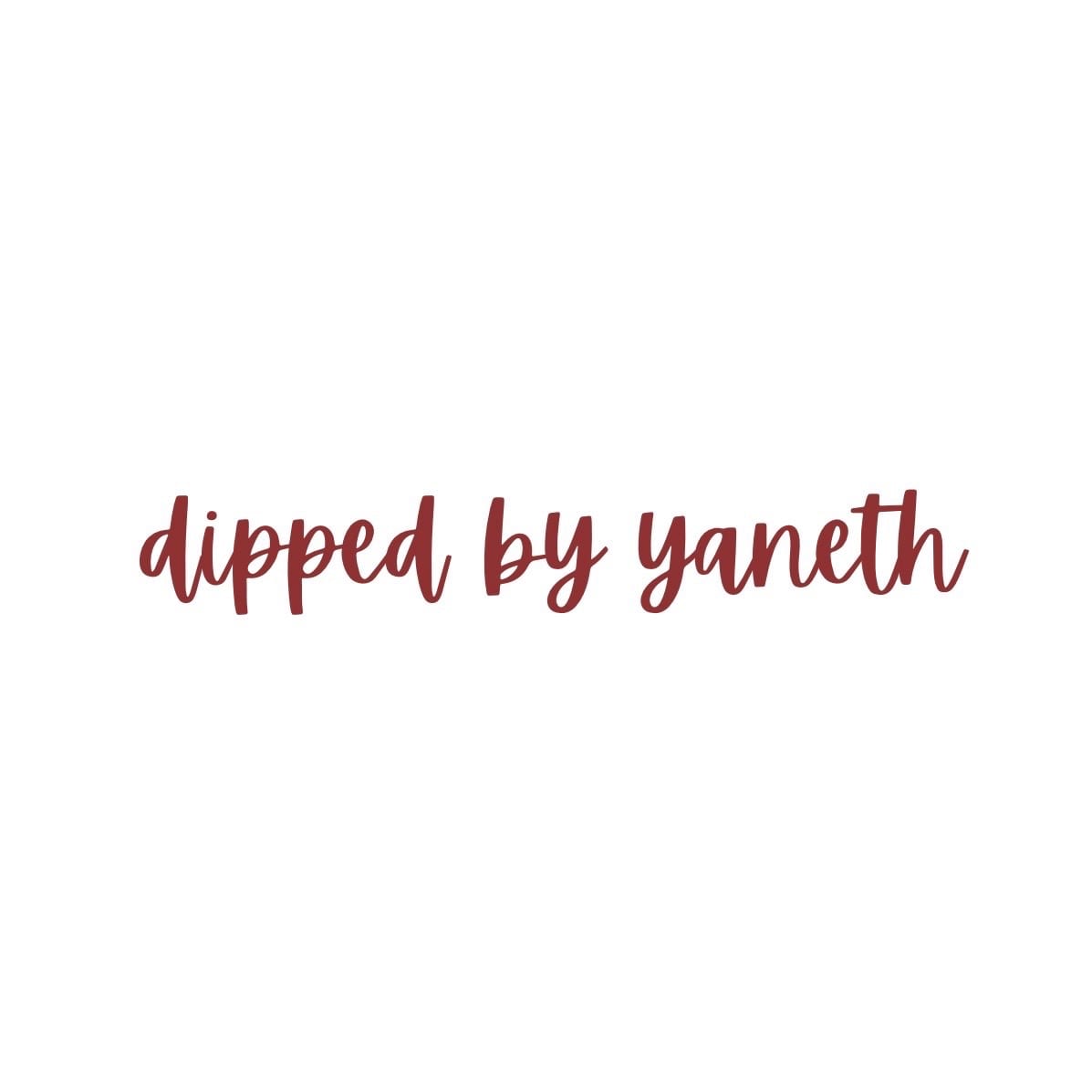Dipped By Yaneth